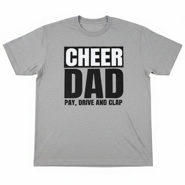 Cheer Dad Pay, Drive and Clap