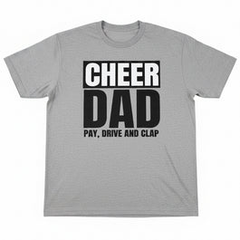 Cheer Dad Pay, Drive and Clap